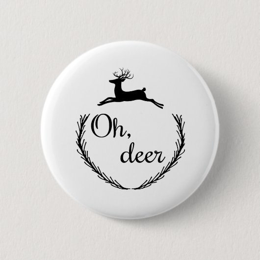 Oh Deer Funny Style Design Button (Vorderseite)