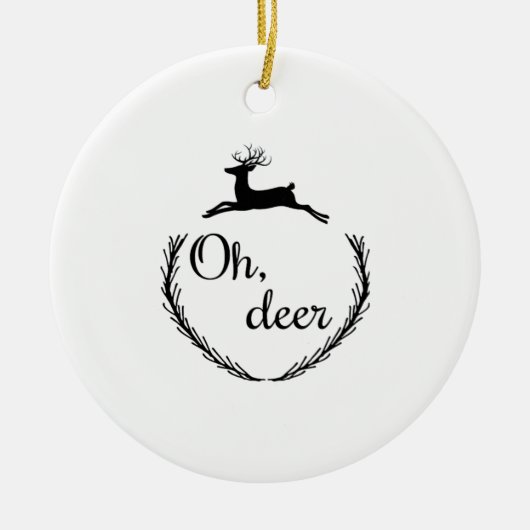 Oh Deer Funny Style Design Keramik Ornament (Vorne)
