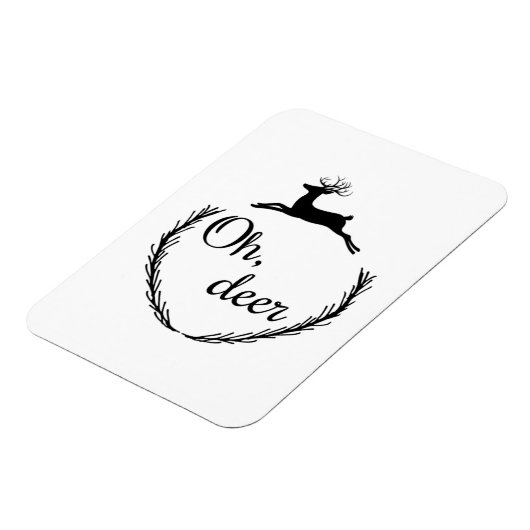 Oh Deer Funny Style Design  Magnet (Linke Seite)