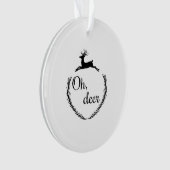 Oh Deer Funny Style Design Ornament (Vorderseite)