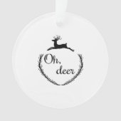 Oh Deer Funny Style Design Ornament (Vorderseite)