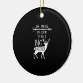 Oh Deer Going To Big Brother Christmas Announcemen Keramik Ornament (Links)