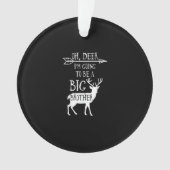 Oh Deer Going To Big Brother Christmas Announcemen Ornament (Vorderseite)