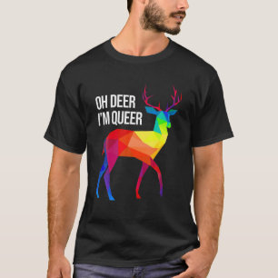 Oh Deer ich bin Que, ich LGBT Rainbow I Gay Pride T-Shirt