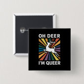 Oh Deer ich bin Que Rainbow LGBT Pride Gay Lesbian Button (Vorne & Hinten)