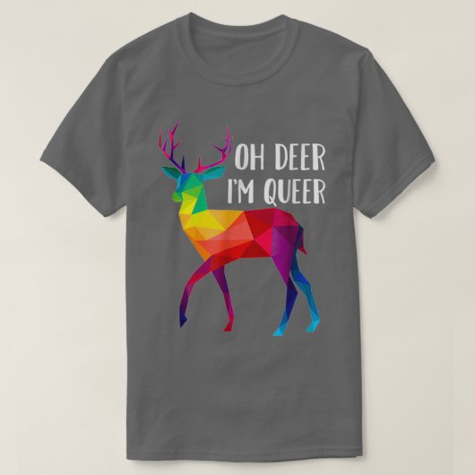 Oh Deer Im Que Funny Pun LGBT Rainbow Gay Pride T-Shirt (Design vorne)