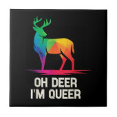 Oh Deer Im Queen LGBT Fliese (Vorderseite)