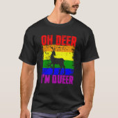 Oh Deer I'm Queer Gay Pride Month LGBTQ Pride T-Shirt (Vorderseite)