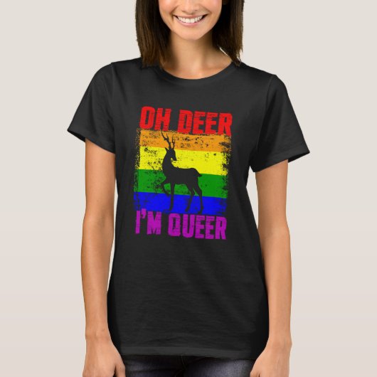Oh Deer I'm Queer Gay Pride Month LGBTQ Pride T-Shirt (Vorderseite)