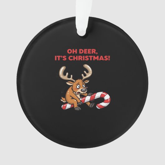 Oh Deer Its Christmas Stressed Reindeer With Sweet Ornament (Vorderseite)