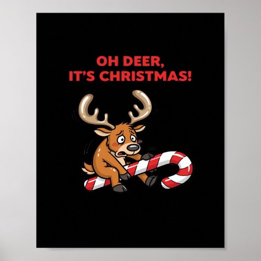 Oh Deer Its Christmas Stressed Reindeer With Sweet Poster (Vorne)