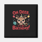 Oh Deer Its My Birthday Cute Reindeer Festive Styl Magnet (Vorne)