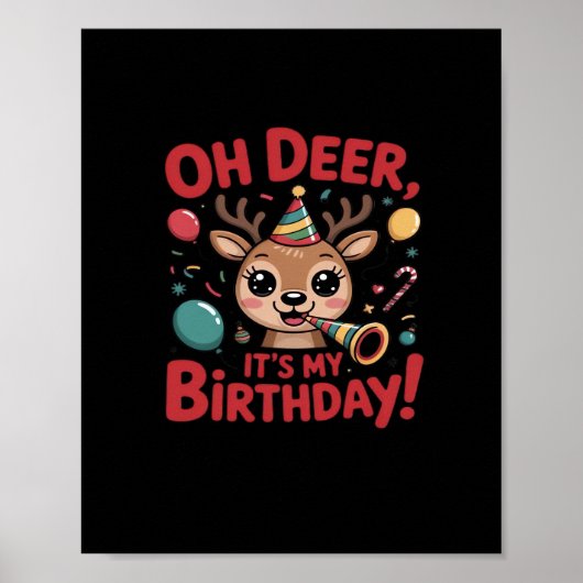 Oh Deer Its My Birthday Cute Reindeer Festive Styl Poster (Vorne)