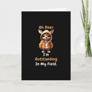 Oh Deer Outstanding In My FielFolded Greeting Card Karte