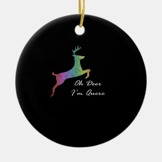 Oh Deer Queer Funny Pun LGBT Pride CelebraOrnament Keramik Ornament (Vorne)