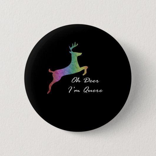 Oh Deer Queer Funny Pun LGBT Pride Celebration  Button (Vorderseite)