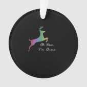 Oh Deer Queer Funny Pun LGBT PrideAcrylic Ornament (Vorderseite)