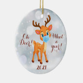 Oh Deer Was für ein Jahr 2021 Keramik Ornament (Rechts)