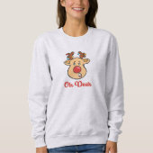 Oh Deer Weihnachtsfeiertag Sweatshirt (Vorderseite)