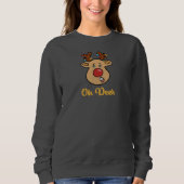 Oh Deer Weihnachtsfeiertag Sweatshirt (Vorderseite)
