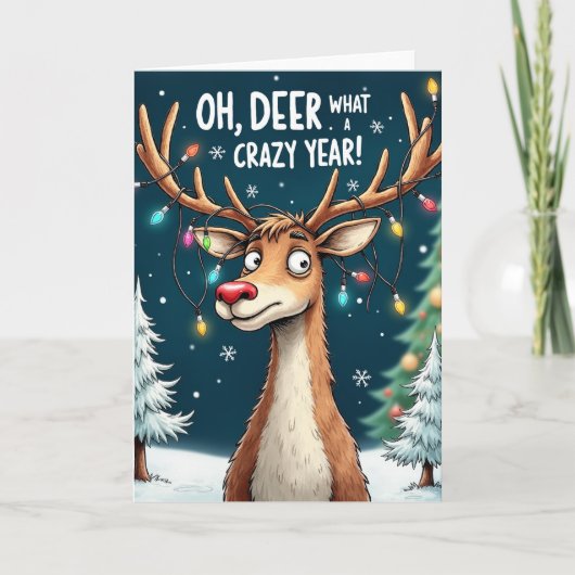 Oh Deer What a Crazy Year Funny Reindeer Card Karte (Vorderseite)