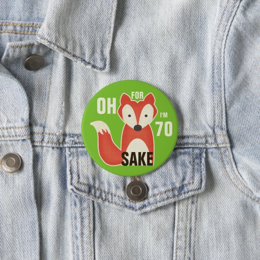 Oh, denn Fox-Grund bin ich 70 Button (Beispiel)