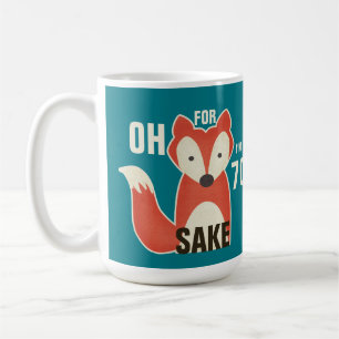 Oh, denn Fox-Grund bin ich Geburtstag 70 Kaffeetasse