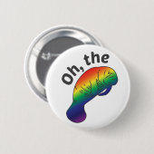 Oh, der Hue Manatee Standard Button (Vorne & Hinten)