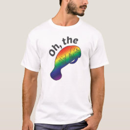 Oh, der Hue Manatee T - Shirt