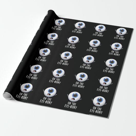 Oh, die Augenronie Funny Eyeball Pun Dark BG Geschenkpapier (Ungerollt)