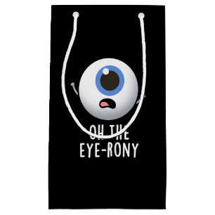 Oh, die Augenronie Funny Eyeball Pun Dark BG Kleine Geschenktüte
