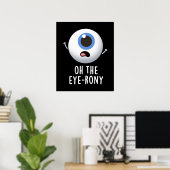 Oh, die Augenronie Funny Eyeball Pun Dark BG Poster (Heimbüro)