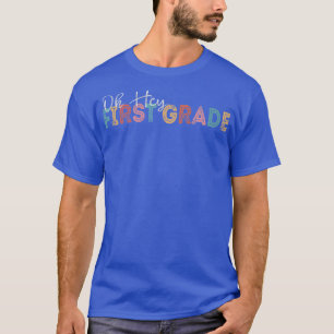 Oh, die erste Klasse zurück an die LehrerInnen Stu T-Shirt