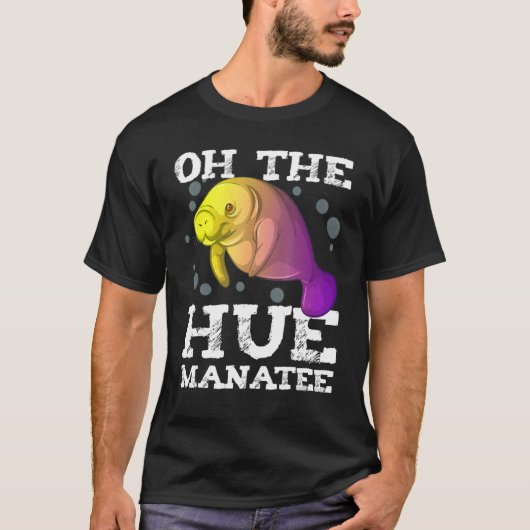 Oh, die Hue Manatee Rainbow Sea Kuh Funny T-Shirt (Vorderseite)