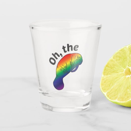 Oh, die Hue Manatee Schnapsglas (Vorderseite)