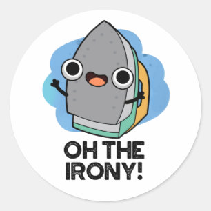 Oh, die Irony Funny Iron Puff Runder Aufkleber