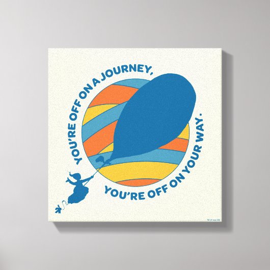 Oh, die Orte, an die du gehen wirst! "Du bist unte Leinwanddruck (Vorderseite)