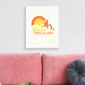 Oh, die Orte, an die du gehen wirst! Landschaftsty Leinwanddruck (Insitu (Wohnzimmer))