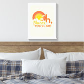 Oh, die Orte, an die du gehen wirst! Landschaftsty Leinwanddruck (Insitu (Schlafzimmer))