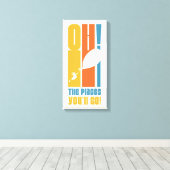 Oh, die Orte, an die du gehen wirst! Tall Retro Ty Leinwanddruck (Insitu (Holzboden))