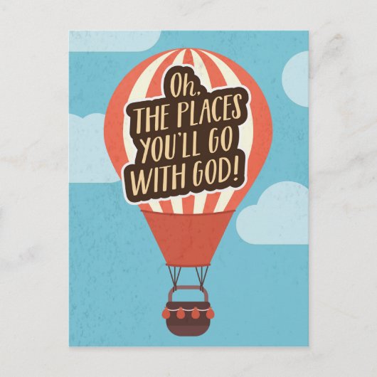 Oh, die Orte, die Sie gehen mit GOTT! Postkarte (Vorderseite)