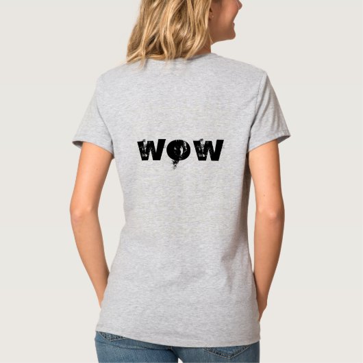 OH! DU BIST WOW. T-Shirt (Rückseite)