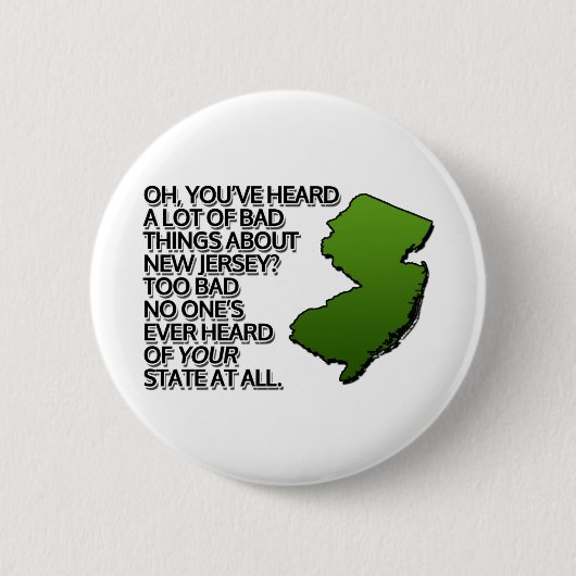 Oh, du hast schon viele schlechte Dinge über NJ ge Button (Vorderseite)