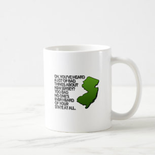 Oh, du hast schon viele schlechte Dinge über NJ ge Kaffeetasse