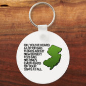 Oh, du hast schon viele schlechte Dinge über NJ ge Schlüsselanhänger (Vorderseite)