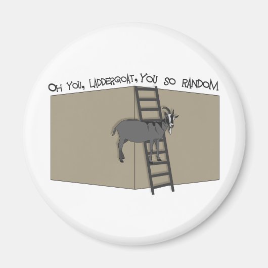 Oh, du, LadderGoat, du so zufällig Magnet (Vorne)