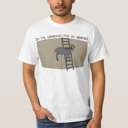 Oh, du, LadderGoat, du so zufällig T-Shirt (Vorderseite)