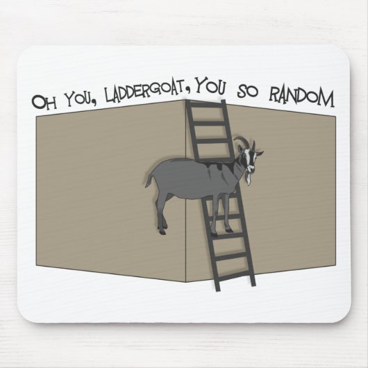 Oh, DU Laddergoat-You SO Random Mousepad (Vorne)