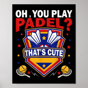 Oh, du spielst Padel? Probiere Badminton-Schläger  Poster