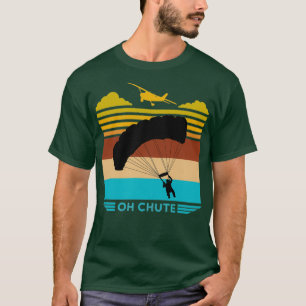 Oh, Fallschirmspringen Skydiving 2 T-Shirt